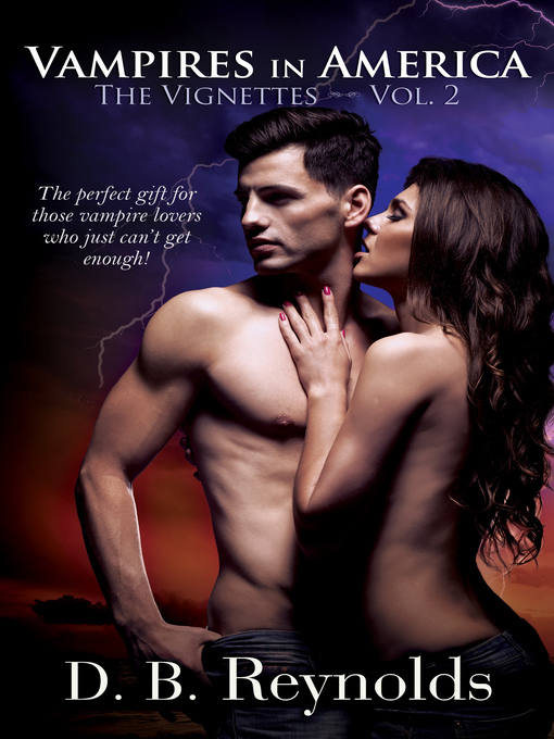 Title details for Vampires in America: The Vignettes, Volume 2 by D. B. Reynolds - Available